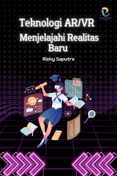 Teknologi AR/VR: Menjelajahi Realitas Baru
